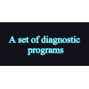 A set of diagnostic programs
